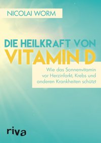 Cover: Die Heilkraft von Vitamin D